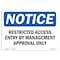 Signmission Sign, 7" H, 10" W, Rigid Plastic, Restricted Access Entry By Management Approval Sign, Landscape OS-NS-P-710-L-18067 - alternate 1